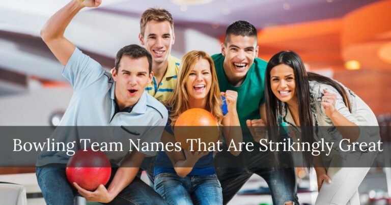 85+ Bowling Team Names That Are Strikingly Great