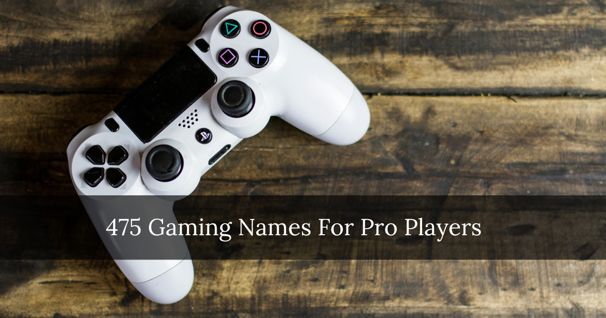 475 Online Gaming Names For Pro Players