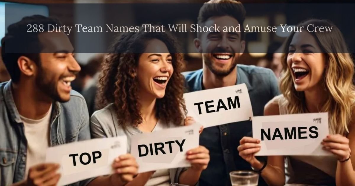 Dirty Team Names